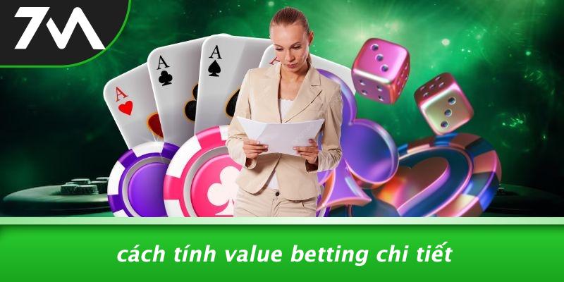 Cách Tính Value Betting Chi Tiết