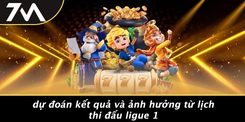 Dự Đoán Kết Quả Và Ảnh Hưởng Từ Lịch Thi Đấu Ligue 1