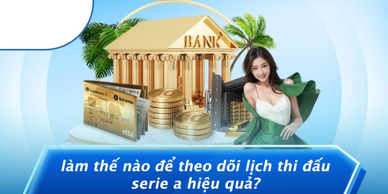Làm Thế Nào Để Theo Dõi Lịch Thi Đấu Serie A Hiệu Quả?
