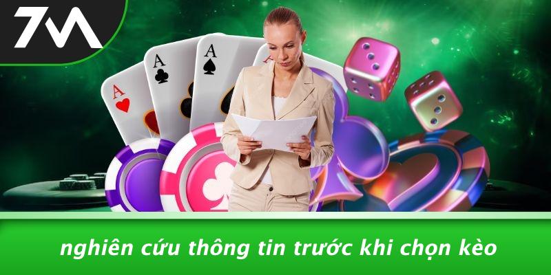 Nghiên Cứu Thông Tin Trước Khi Chọn Kèo