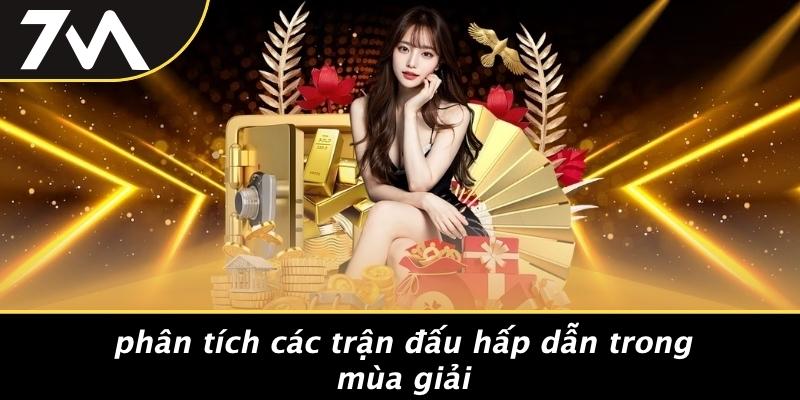 Phân Tích Các Trận Đấu Hấp Dẫn Trong Mùa Giải