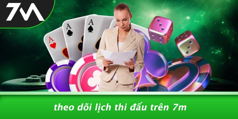 Theo Dõi Lịch Thi Đấu Trên 7M